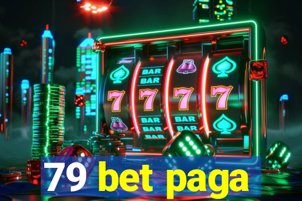 79 bet paga