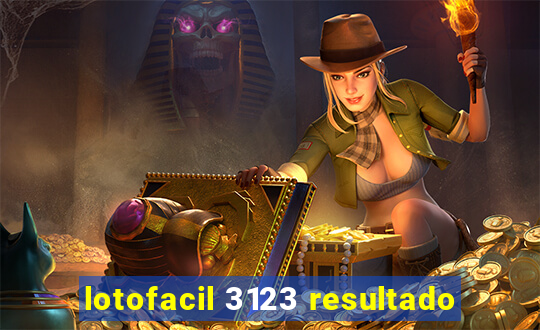 lotofacil 3123 resultado