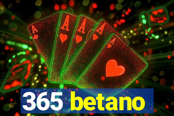 365 betano