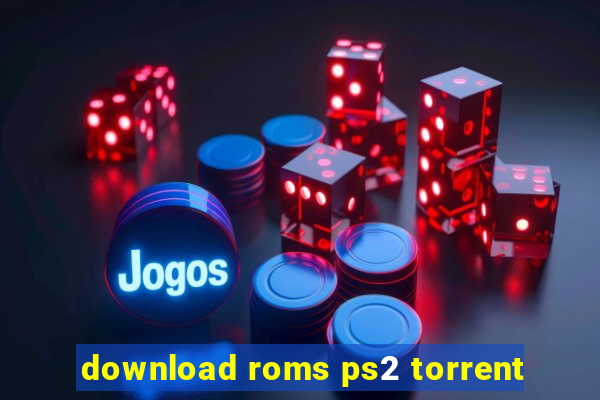 download roms ps2 torrent