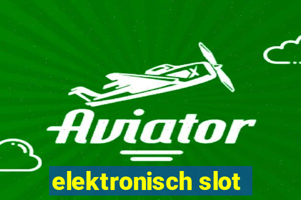 elektronisch slot