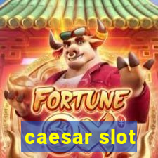 caesar slot