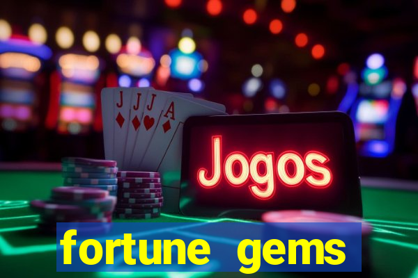 fortune gems slot-tada jogos