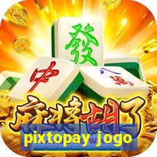 pixtopay jogo