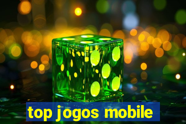 top jogos mobile