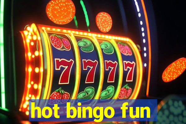 hot bingo fun