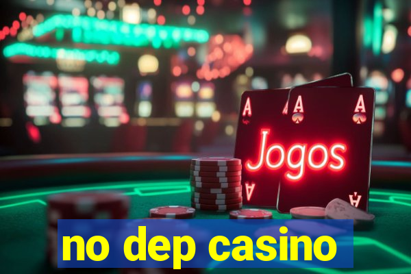 no dep casino