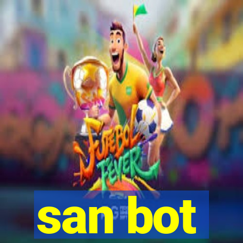 san bot