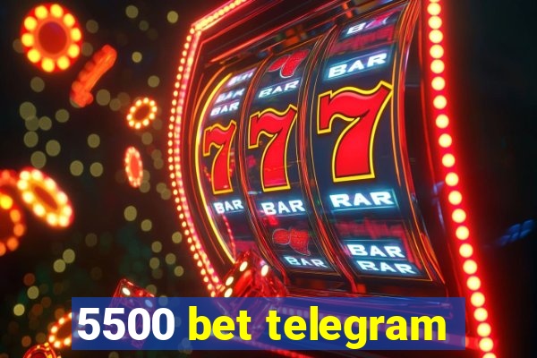 5500 bet telegram