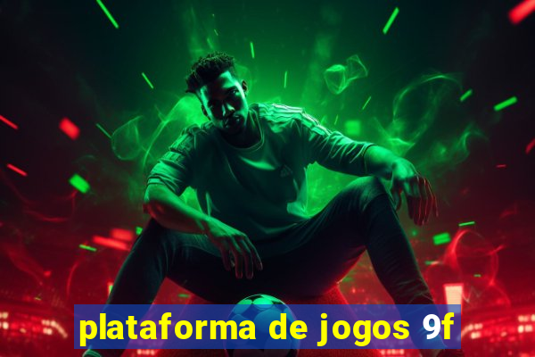 plataforma de jogos 9f