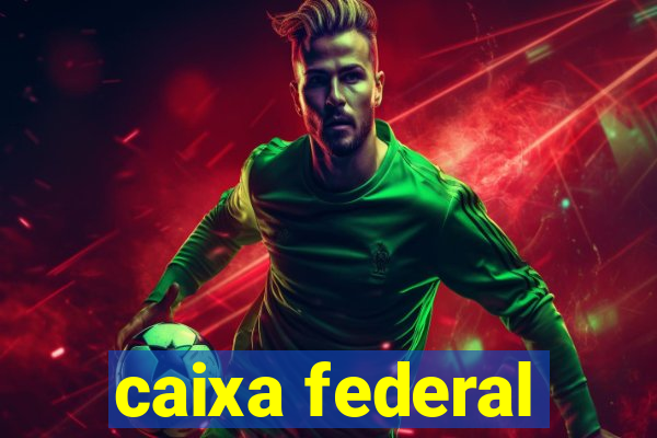 caixa federal