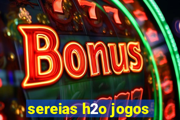 sereias h2o jogos