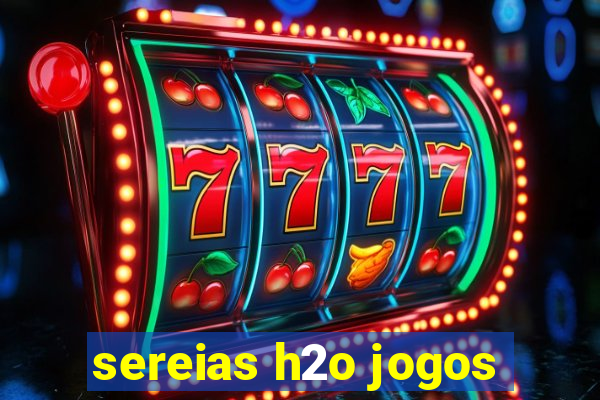 sereias h2o jogos