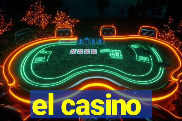 el casino