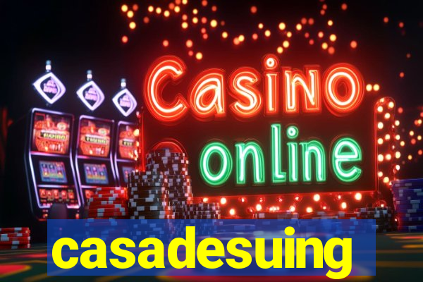 casadesuing