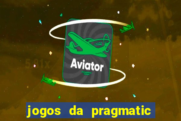 jogos da pragmatic que pagam bem