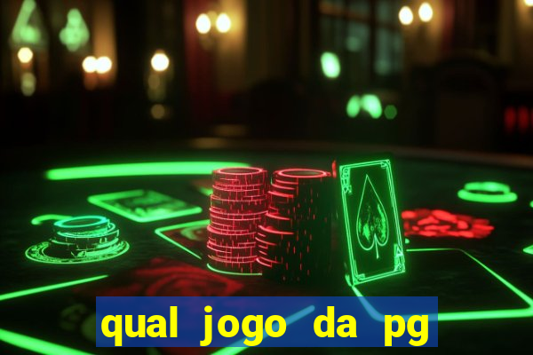 qual jogo da pg ta pagando hoje