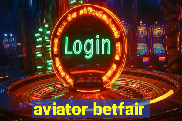 aviator betfair