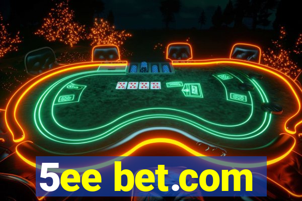 5ee bet.com