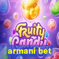 armani bet