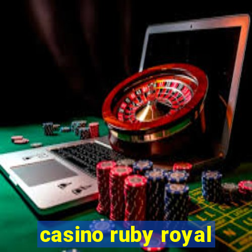 casino ruby royal