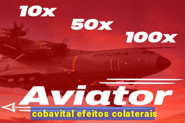 cobavital efeitos colaterais