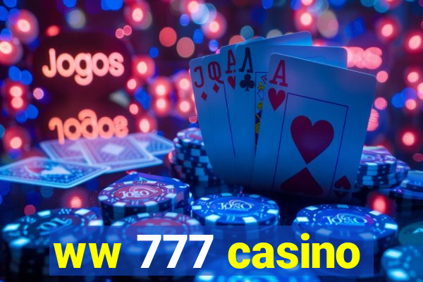 ww 777 casino