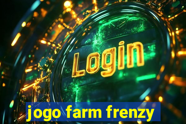 jogo farm frenzy