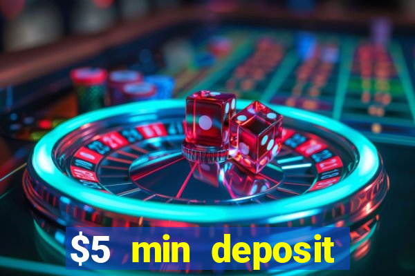 $5 min deposit mobile casino