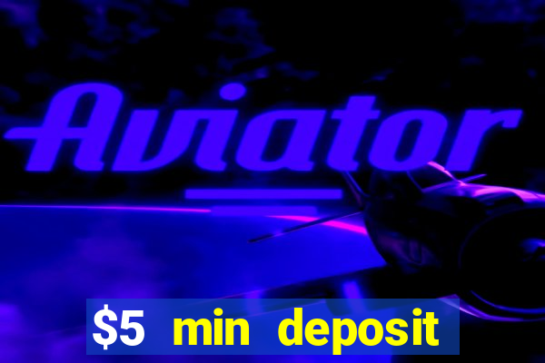 $5 min deposit mobile casino