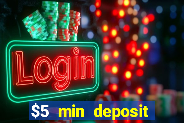 $5 min deposit mobile casino