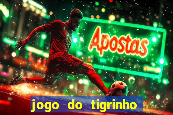 jogo do tigrinho fortune tiger demo