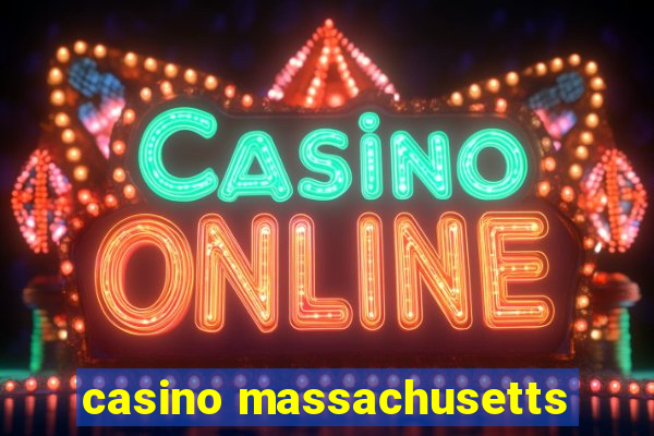 casino massachusetts