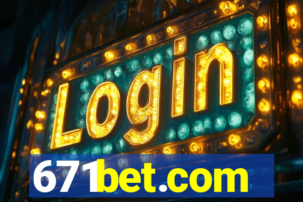 671bet.com