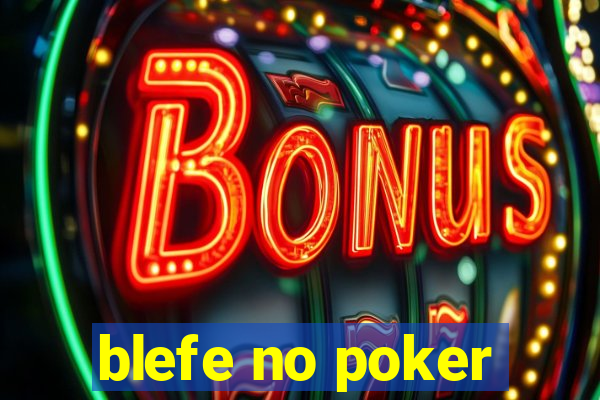 blefe no poker