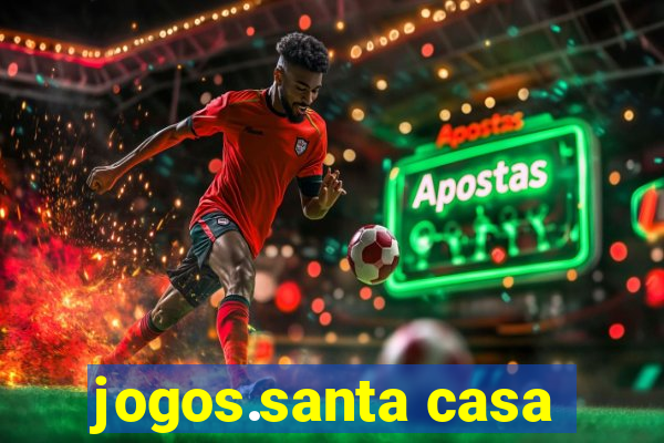 jogos.santa casa