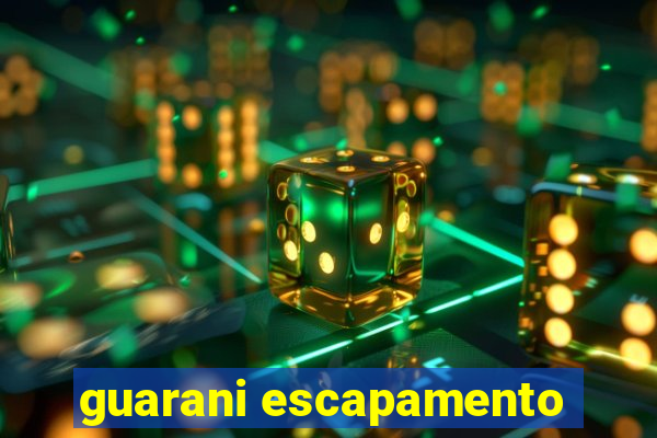 guarani escapamento