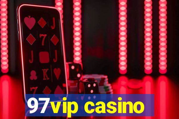 97vip casino