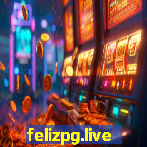 felizpg.live