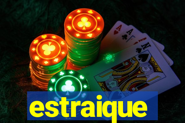 estraique