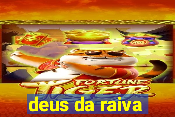 deus da raiva