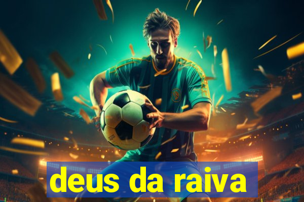 deus da raiva