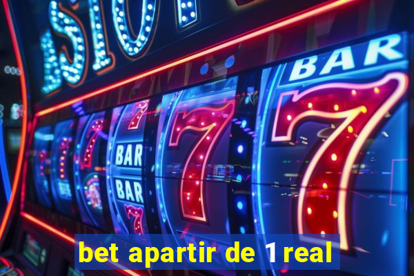 bet apartir de 1 real