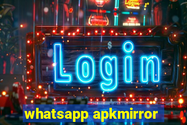 whatsapp apkmirror