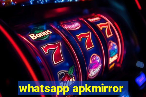 whatsapp apkmirror