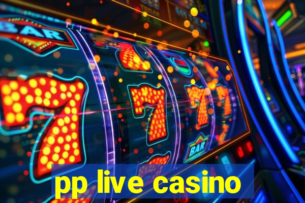 pp live casino