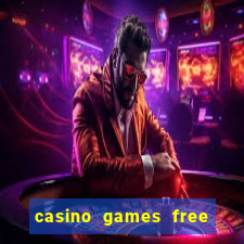 casino games free casino games