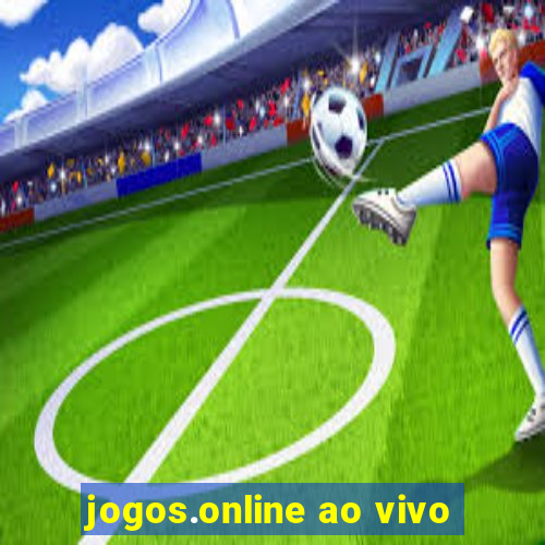 jogos.online ao vivo