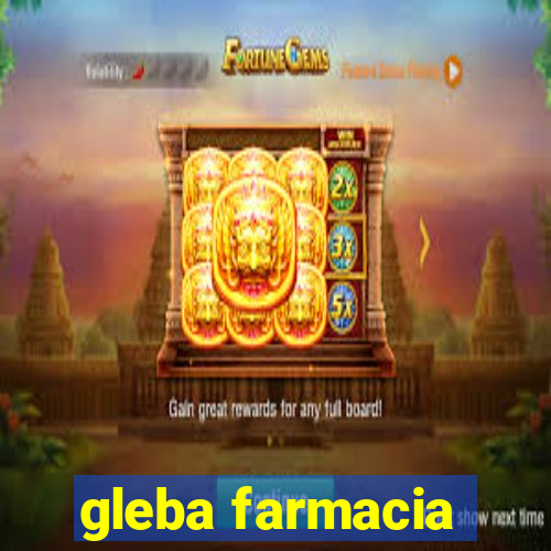 gleba farmacia