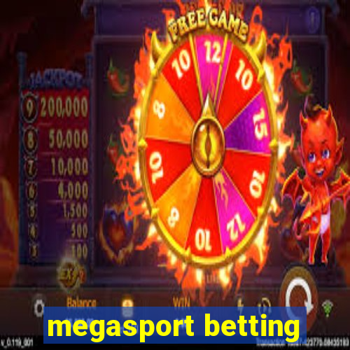 megasport betting